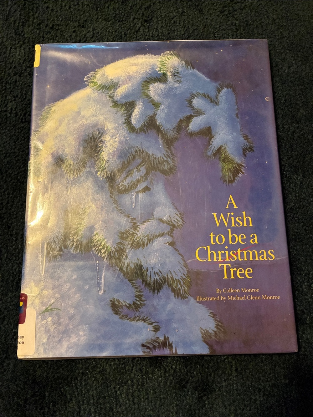 A Wish to Be a Christmas Tree - Children's Book (Blue & Yellow Cover)